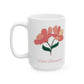 Floral Hello Beautiful Ceramic Mug (11 oz, 15 oz)