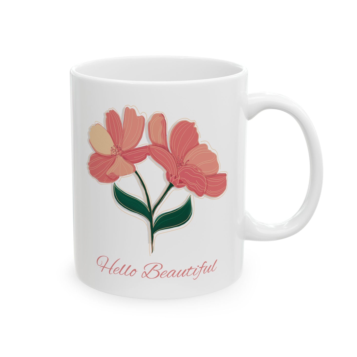 Floral Hello Beautiful Ceramic Mug (11 oz, 15 oz)