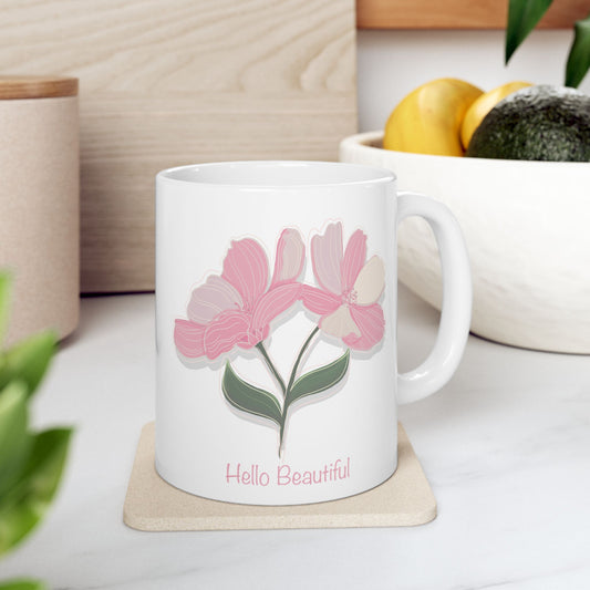 Pink Flowers Hello Beautiful Ceramic Mug (11oz, 15oz)