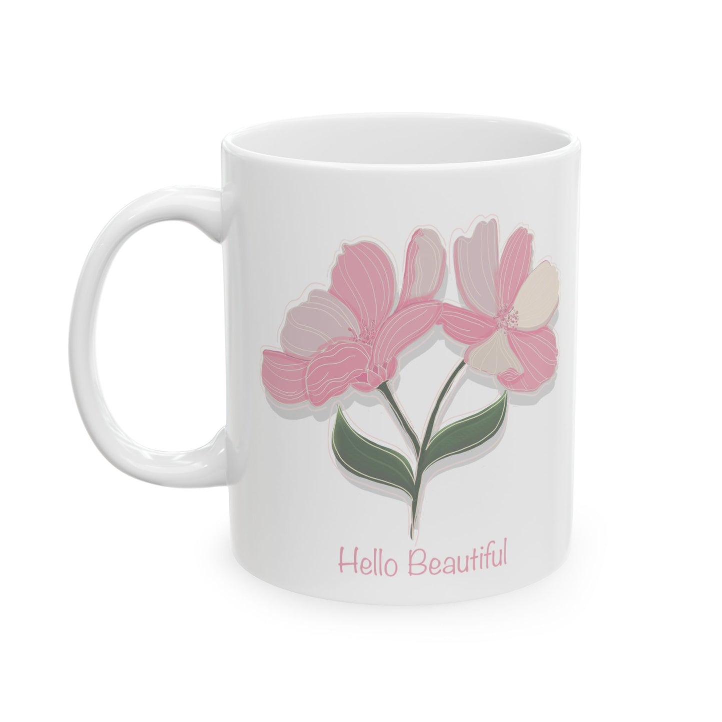 Pink Flowers Hello Beautiful Ceramic Mug (11oz, 15oz)