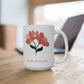 Floral Hello Beautiful Ceramic Mug (11 oz, 15 oz)