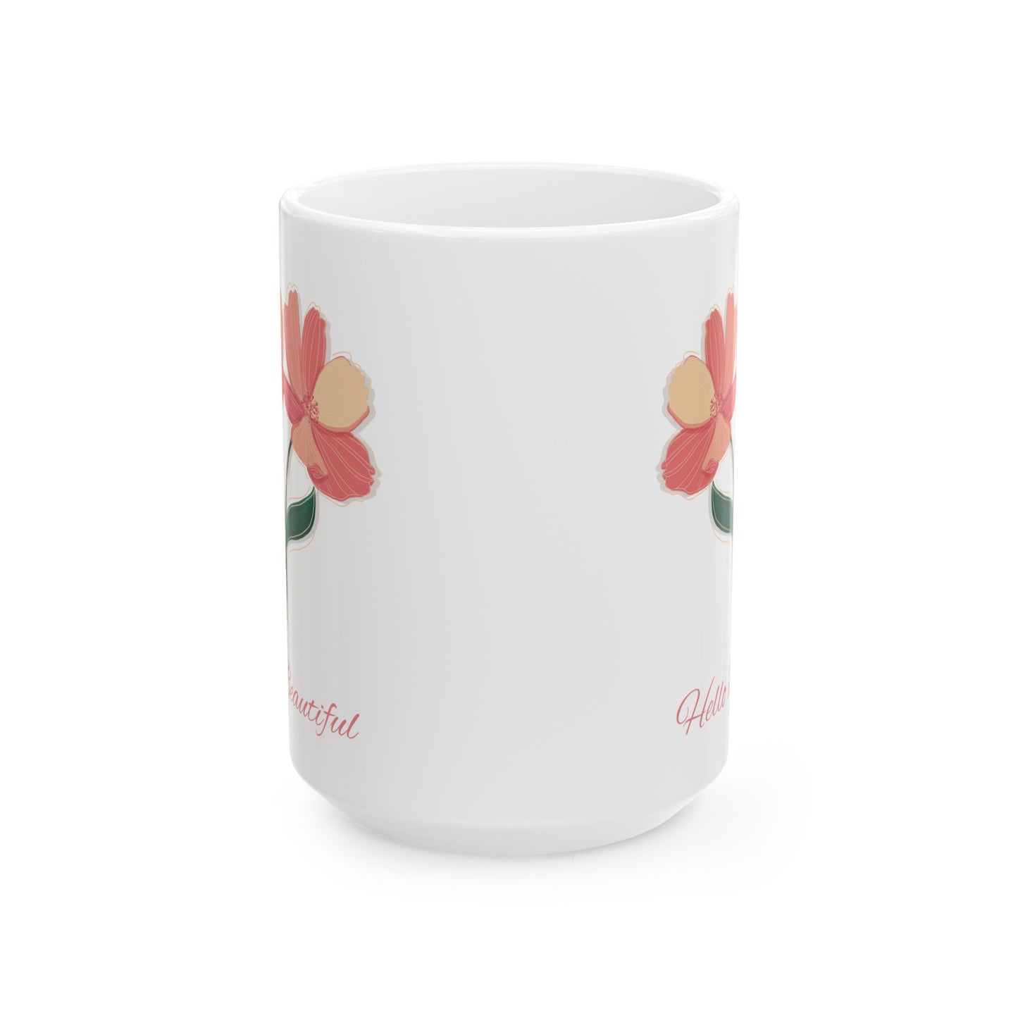 Floral Hello Beautiful Ceramic Mug (11 oz, 15 oz)