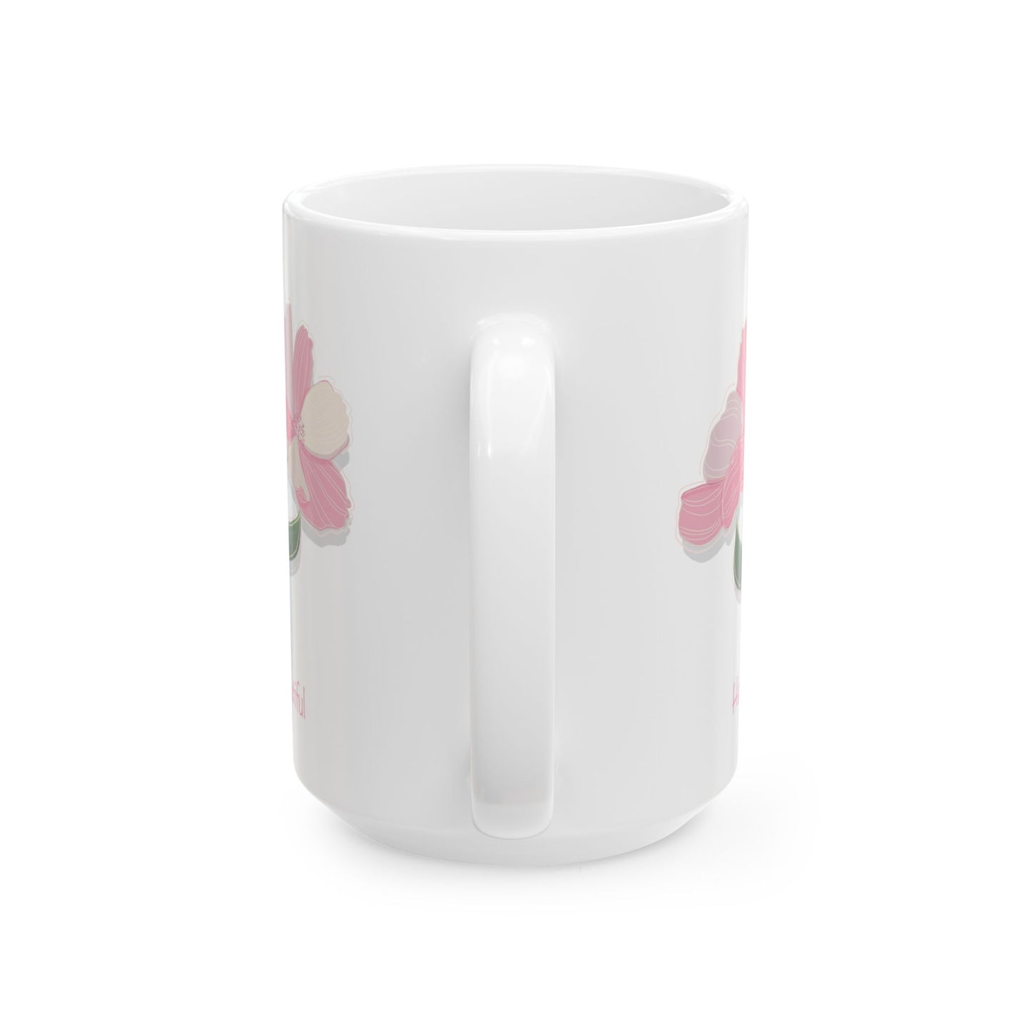 Pink Flowers Hello Beautiful Ceramic Mug (11oz, 15oz)