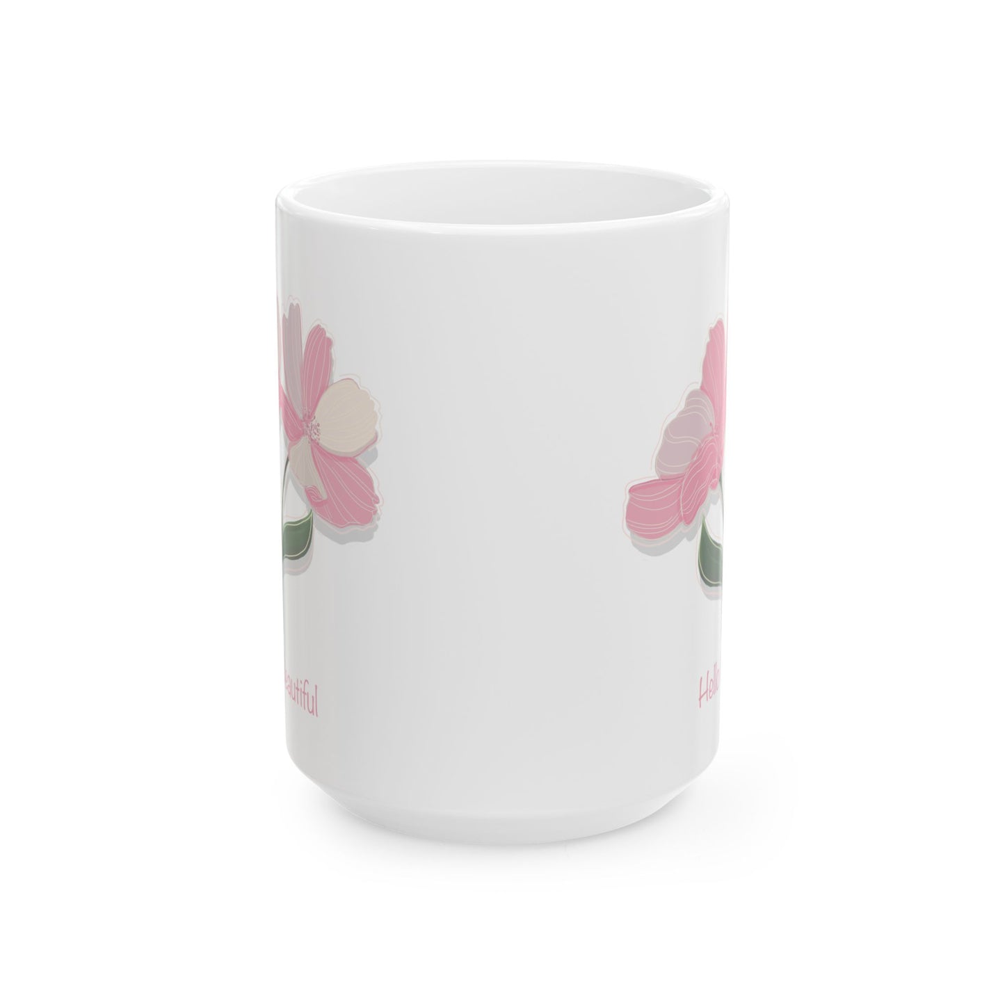 Pink Flowers Hello Beautiful Ceramic Mug (11oz, 15oz)