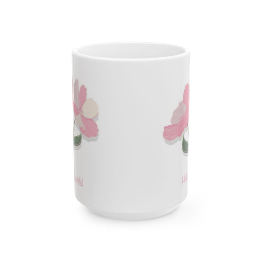 Pink Flowers Hello Beautiful Ceramic Mug (11oz, 15oz)